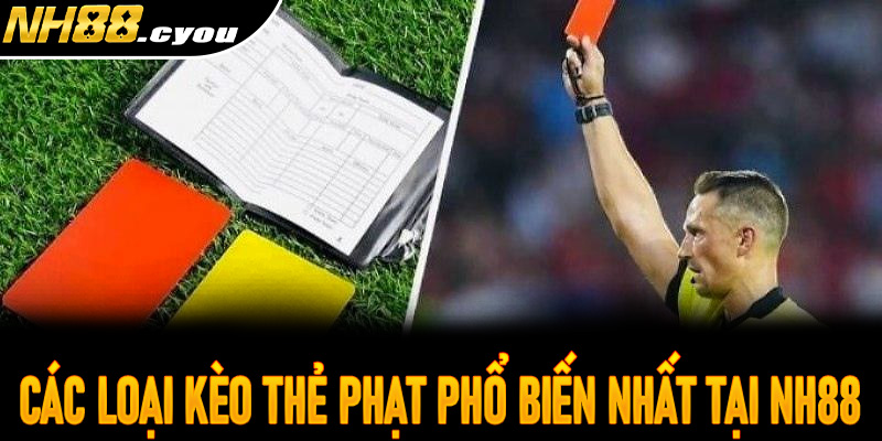 Các loại kèo thẻ phạt phổ biến nhất tại NH88