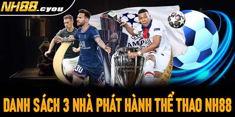 Danh sách 3 nhà phát hành game uy tín tại thể thao NH88