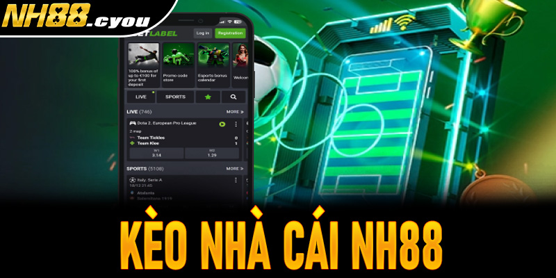 Kèo nhà cái NH88 – Cập nhật tỷ lệ kèo chính xác nhất 2025